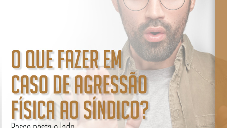 O que fazer em caso de agressão física contra o síndico?